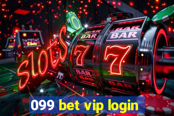 099 bet vip login